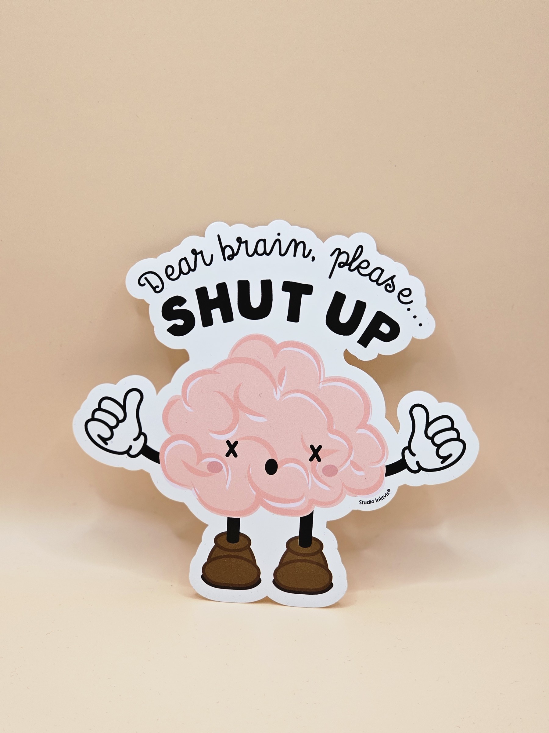 Sticker Dear Brain, please shut up - 20241116_153953.jpg